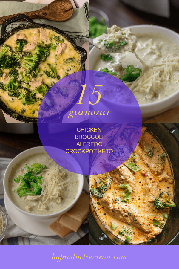 15 Glamour Chicken Broccoli Alfredo Crockpot Keto Best Product Reviews